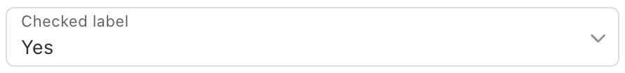 Checkbox Checked Label field